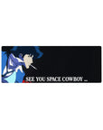 Compact 32x12 inches mouse pad featuring Spike Spiegel, cigarette in hand, with the "See You, Space Cowboy..." farewell in a cosmic minimalist style.